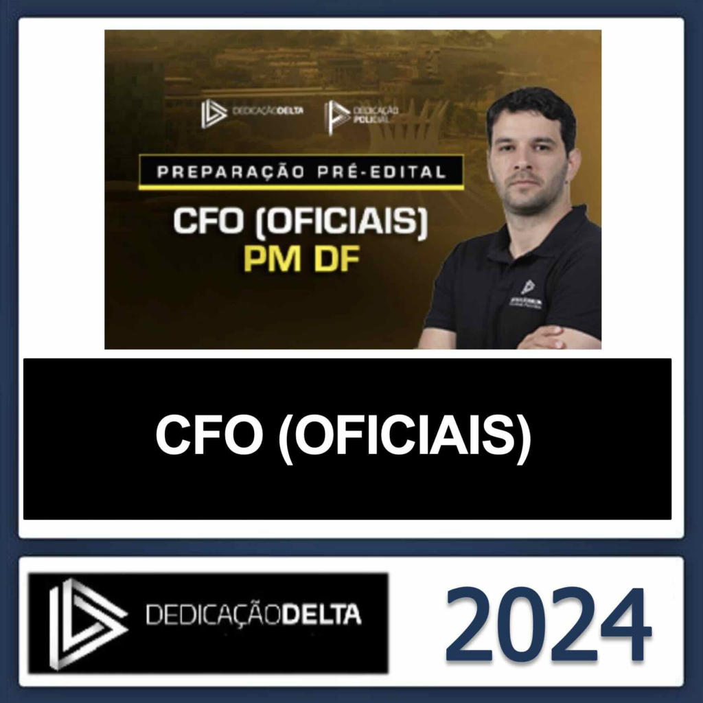 PM DF – (OFICIAL) – DEDICAÇÃO DELTA 2024