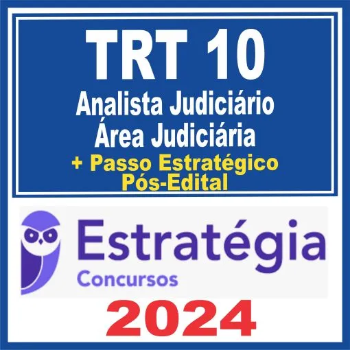 TRT 10 (Analista Judiciário – Área Judiciária + Passo) Pós Edital – Estratégia 2024