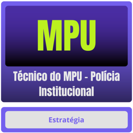 MPU (Técnico do MPU – Polícia Institucional) – Pós-Edital – 2025 – Estrategia Pos edital Rateio Posedital