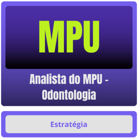 MPU (Analista do MPU – Odontologia) – Pós-Edital – 2025 – Estrategia Pos edital Rateio Posedital