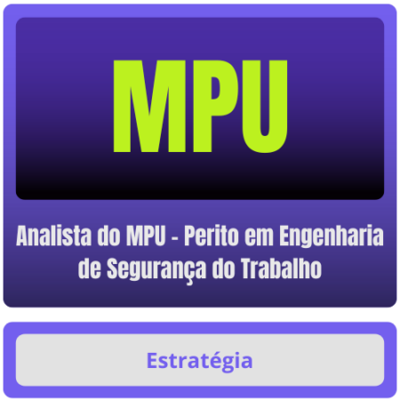 MPU (Analista do MPU – Perito em Engenharia de Segurança do Trabalho) – Pós-Edital – 2025 – Estrategia Pos edital Rateio Posedital