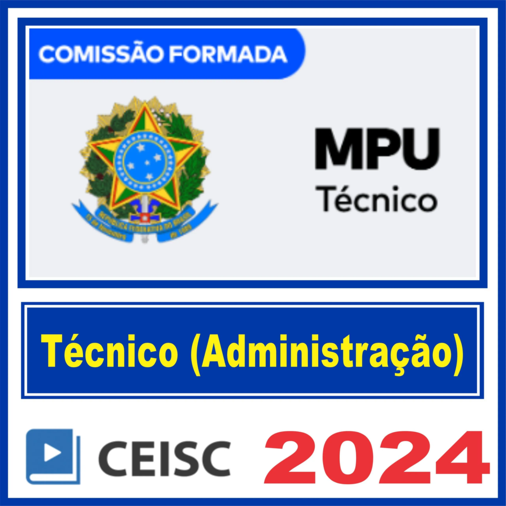 MPU | Técnico | Especialidade em Administração – Ceisc – Rateio Pos edital 2025 Posedital